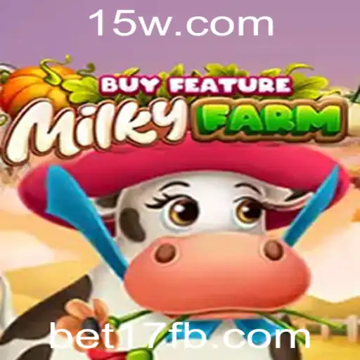 Descubra o Universo de MilkyFarmBuyFeature: Aventura e Estratégia com bet17